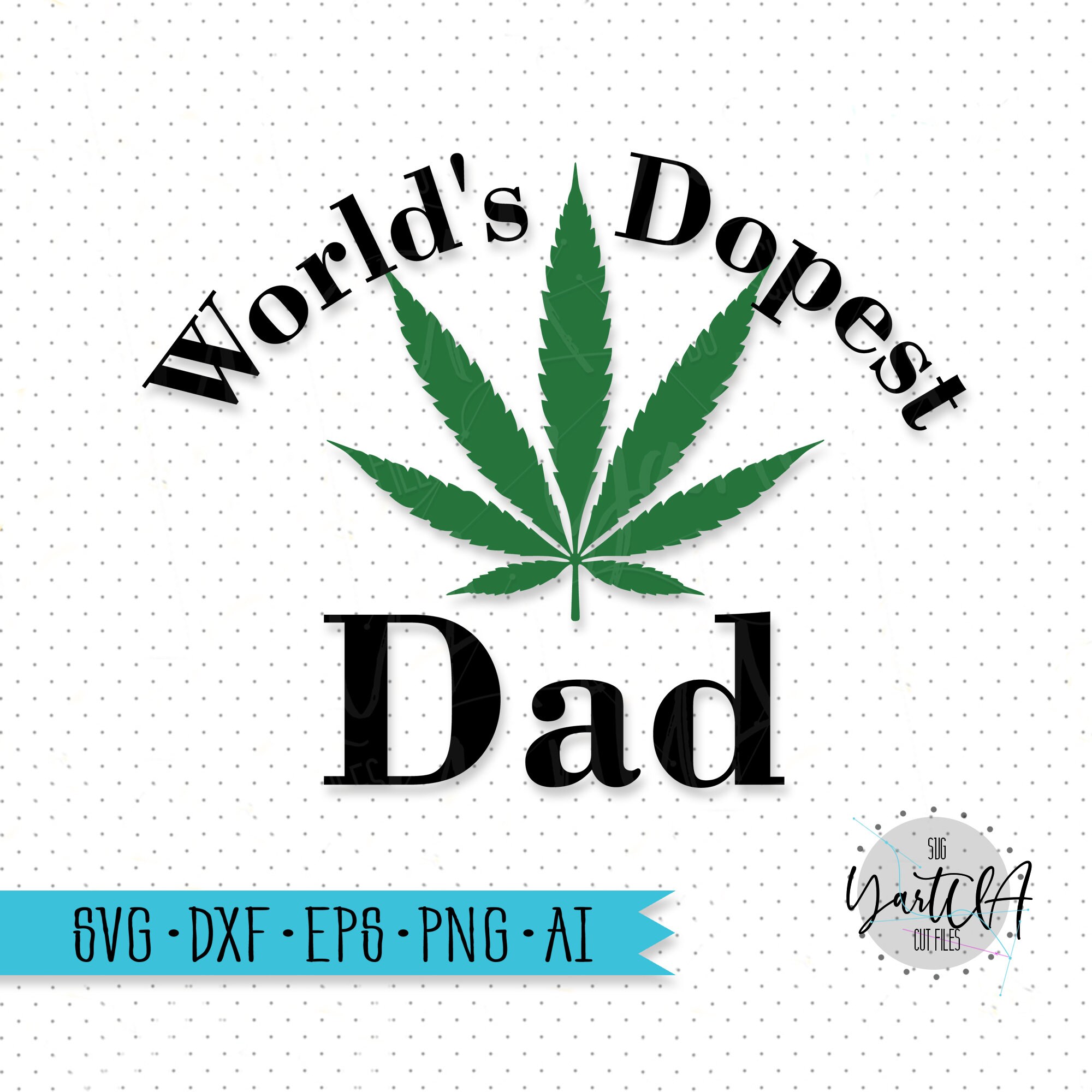 Free Free 72 Fathers Day Svg Files Worlds Dopest Dad Svg SVG PNG EPS DXF File
