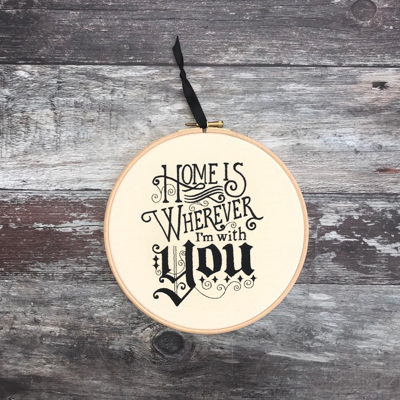 Home is wherever I'm with you embroidery hoop art Etsy