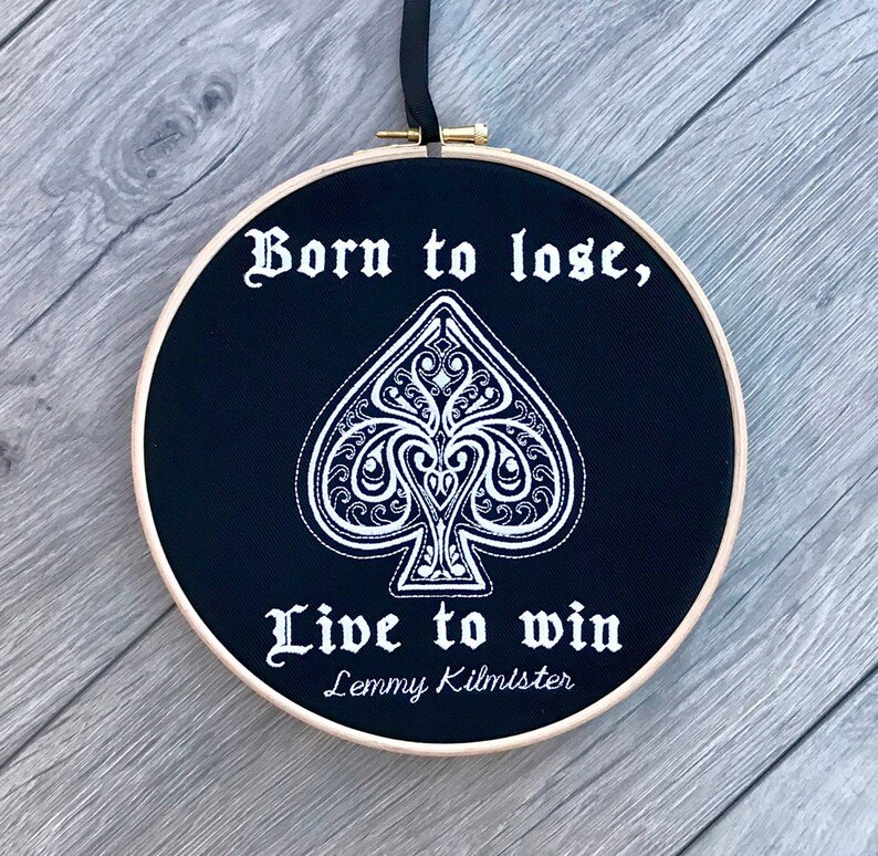 Born to lose live to win Lemmy Kilmister embroidery hoop art | Etsy