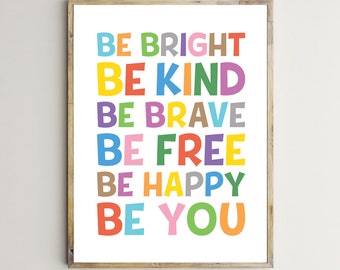 Nursery Wall Art,Be Kind Prints,Classroom Decor,Quote For Kids,Teacher Posters,Be Bright,Be Brave,Be Free,Be Happy,Be You,Children,Toddler
