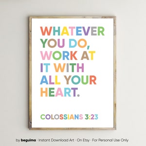 Colossians 3:23,Whatever You Do Work At It With All Your Heart,Christian Print Scripture Wall Art Kid Bible Verse Printable Poster Download