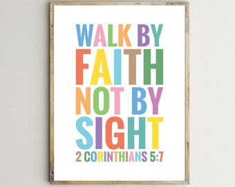 Walk By Faith Not By Sight,Bible Verse For Kids,Christian Print,2 Corinthians 5:7,Scriptures,Printable Wall Art,Catholic,Digital Download