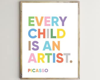 Every Child Is An Artist,Pablo Picasso,Inspiring Print,Quotes For Kids,Motivation Poster,Nursery,Classroom Decor,Printable Wall Art,Download