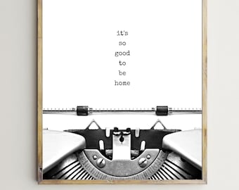 It's So Good To Be Home,Willkommen Prints,Inspirierende Zitate,Haus Wand Dekoration,Inspirierende Poster, Eingangsbereich Dekoration,druckbare digitale Download