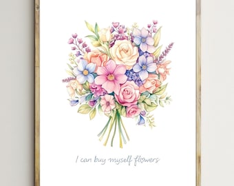 Selbstliebe Poster,Motivierende Zitate,Inspirierende Text Wand Kunst,Ich Kann Mich Blumen Kaufen,Poster,Blumenstrauß,Wand Dekoration,Herunterladen