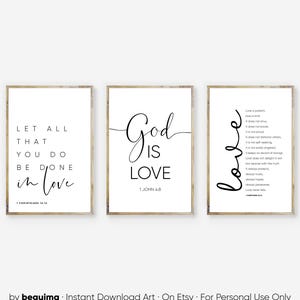 May include: Three framed art prints with inspirational quotes. The first print reads "LET ALL THAT YOU DO BE DONE in love." The second print says "God IS LOVE." The third print features the word "love" and a related quote.
