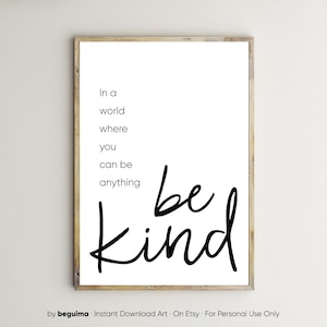 En un mundo donde puedes ser cualquier cosa, sé amable, impresión con cita inspiradora, arte de pared imprimible, póster de motivación, letrero de sé amable, descarga digital