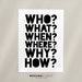Who,what,when,where,why,how,five Ws,questions,query,educational Prints ...