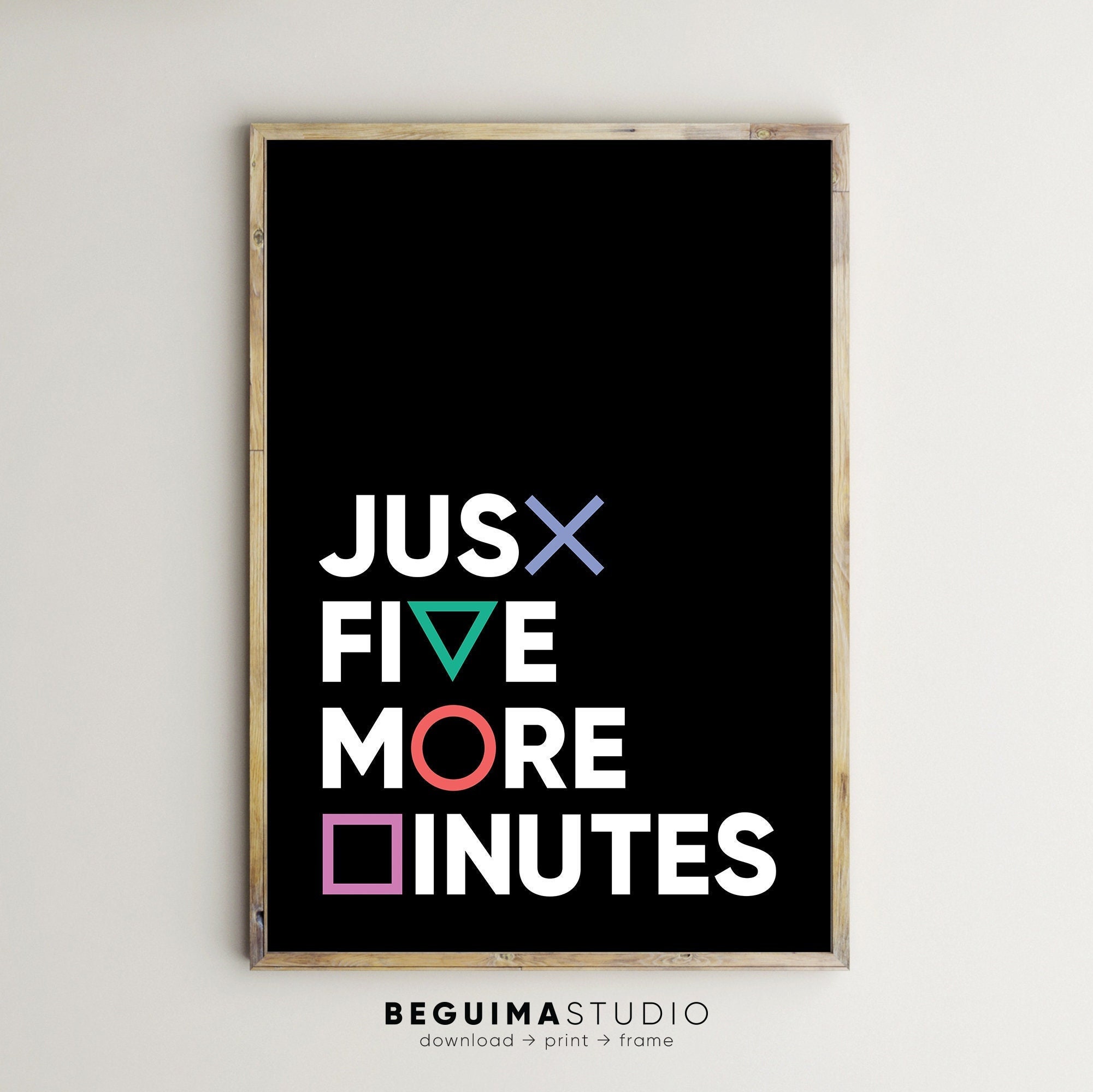 Just Five More Minutes,Gamer Posters Video Game Prints Boy Wall Art Joystick Buttons Symbols Printable Gaming Room Man Cave Decor Download