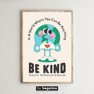 In A World Where You Can Be Anything Be Kind,Prints For Kids,Classroom Decor,Teacher Posters,Inspiring Printable Wall Art,Digital Download