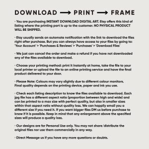 May include: A cream-colored graphic with black text detailing the digital art purchase process. The text reads "DOWNLOAD &rarr; PRINT &rarr; FRAME" and explains how to download, print, and use the files. It also includes notes on colour variations.