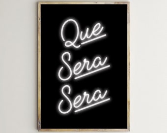 Que Sera Sera,Whatever Will Be Will Be,Italian Quotes,Typography Prints,Italy Posters,Printable Wall Art,Neon Lights Sign,Digital Download