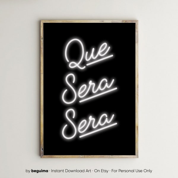 Que Sera Sera,Whatever Will Be Will Be,Italian Quotes,Typography Prints,Italy Posters,Printable Wall Art,Neon Lights Sign,Digital Download