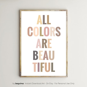 Arte mural sobre diversidad, pósteres infantiles sobre racismo, impresiones con frases inspiradoras, &quot;Todos los colores son hermosos&quot;, inclusión, decoración para el aula, profesor, letreros imprimibles