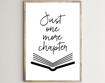 Just One More Chapter,Books Wall Art,Read Prints,Book Lover Gift,Funny Quote,Printable,Poster,Bedroom Decor,Book Room Sign,Digital Download