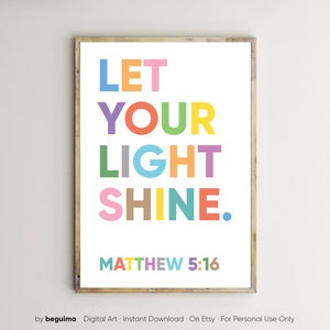 Bible Verse For Kids,Let Your Light Shine,Christian Prints,Inspirational Quote,Matthew 5:16,Printable Wall Art,Classroom Decor,Nursery Sign
