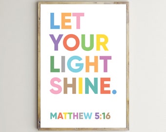 Bible Verse For Kids,Let Your Light Shine,Christian Prints,Inspirational Quote,Matthew 5:16,Printable Wall Art,Classroom Decor,Nursery Sign