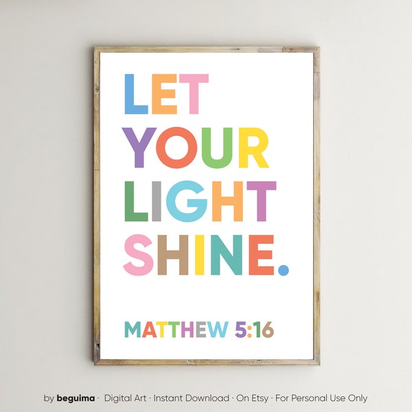 Bible Verse For Kids,Let Your Light Shine,Christian Prints,Inspirational Quote,Matthew 5:16,Printable Wall Art,Classroom Decor,Nursery Sign