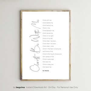 Prayer Of St Patrick,Saint Patrick's Breastplate,Lorica Of Saint Patrick,Christian Print,Printable Wall Art,Christ Be With Me,Sign,Download