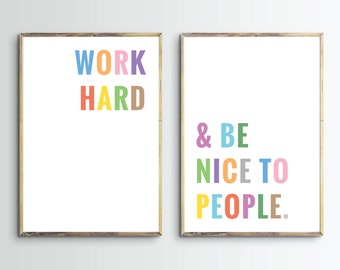 Work Hard & Be Nice To People,Classroom Decor,Teacher Print,Inspirational Poster,Quotes For Kids,Office Wall Art,Printable Children Download