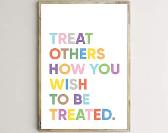 Treat Others How You Wish To Be Treated,Classroom Decor,Teacher Print,Quotes For Kids,Poster,Printable Wall Art,Toddlers,Children,Download