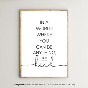 En un mundo donde puedes ser lo que quieras, sé amable, impresiones inspiradoras, arte mural imprimible, citas para niños, póster, guardería, decoración, digital, descarga