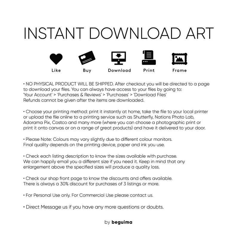 May include: White background with the text "INSTANT DOWNLOAD ART" and icons for Like, Buy, Download, Print, and Frame. Includes details about digital art downloads, printing options, and shop policies.
