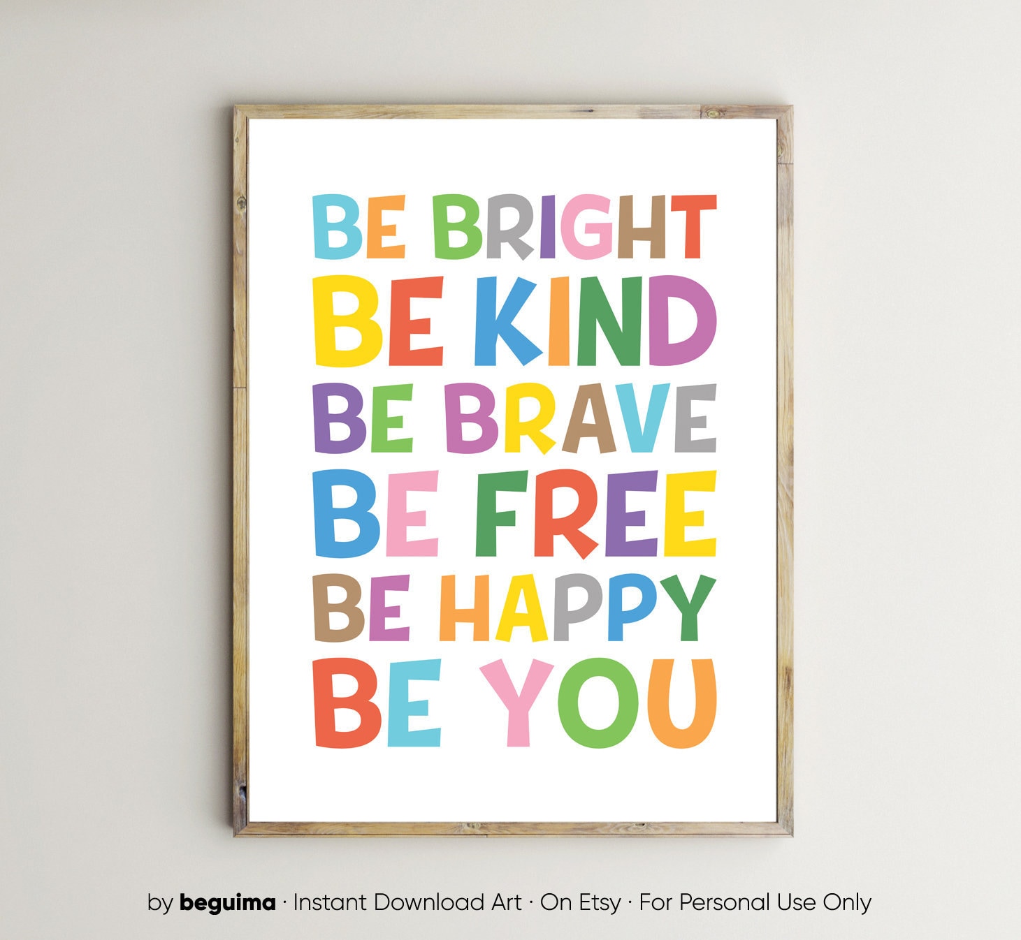 Be Kind Prints Bright Brave Free Happy You Inspirational Quotes Kids Room Motivation Words Nursery Classroom Decor Colorful Digital Download Art Collectibles Digital Prints Kromasol Com