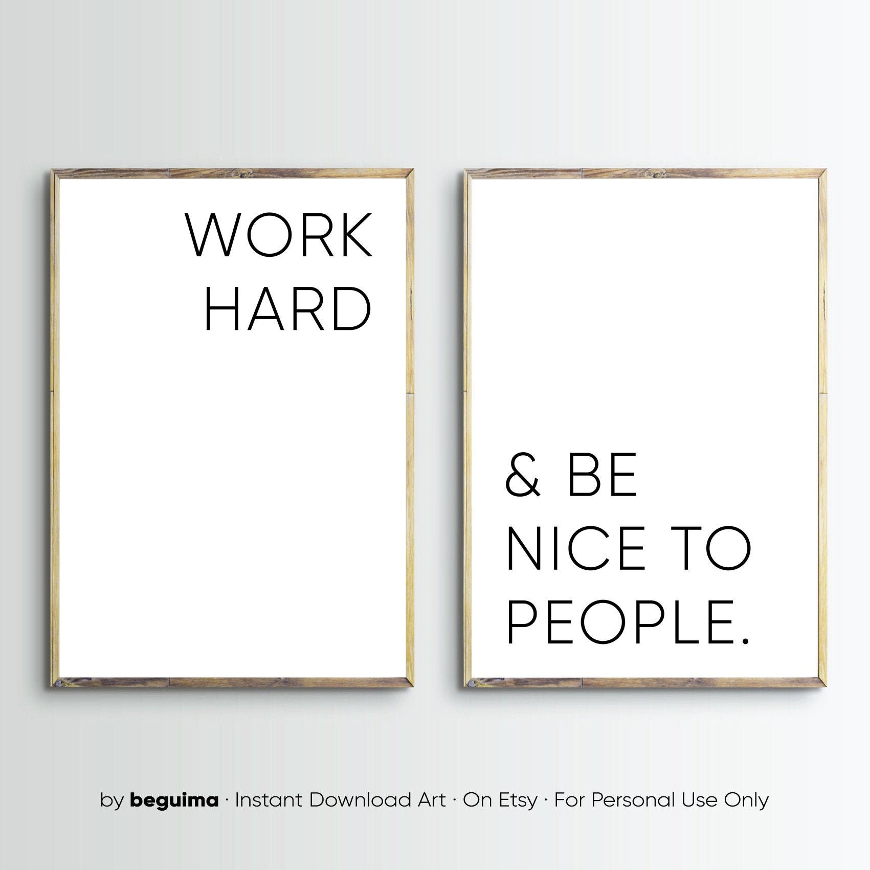 Work Hard And Be Nice To People Motivational Printable Wall Art Piece Office Decor Inspirational Quote