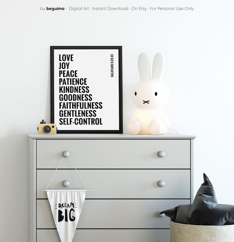 May include: A black and white printable wall art print with the text "LOVE, JOY, PEACE, PATIENCE, KINDNESS, GOODNESS, FAITHFULNESS, GENTLENESS, SELF-CONTROL" and the scripture reference "GALATIANS 5:22-23".
