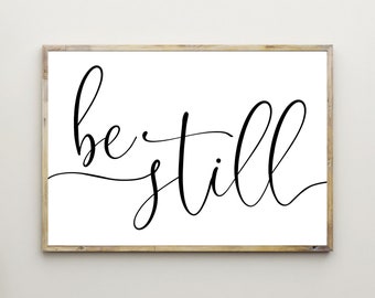 Be Still Print,Be Still Wall Art,Be Still Sign,Be Still Poster,Bedroom Decor,Christian,Inspirational Quote,Printable,Bible Verse,Scriptures