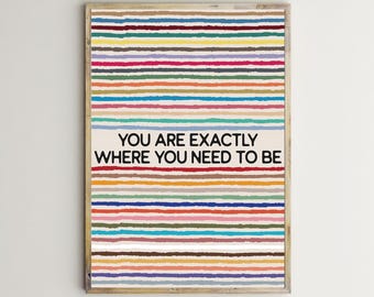 Inspiring Wall Art,Quote Prints,Motivational Phrase,You Are Exactly Where You Need To Be,Kids,Poster,Teacher,Classroom,Wall Decor