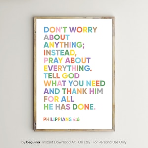Philippians 4:6,Inspiring Quotes,Bible Verse Prints,Christian Scripture,Don't Worry About Anything,Printable Wall Art,Kids,Digital Download