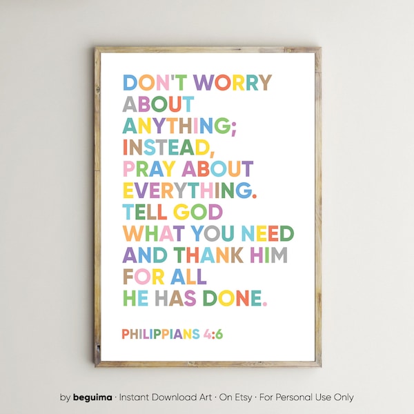 Filippesi 4:6, Citazioni ispiratrici, Stampe di versetti della Bibbia, Scritture cristiane, Non preoccuparti di nulla, Arte murale stampabile, Bambini, Download digitale