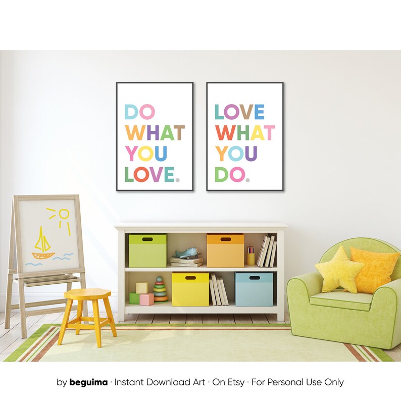 May include: Two framed art prints with the phrases "DO WHAT YOU LOVE" and "LOVE WHAT YOU DO" in colorful block letters. The prints hang above a white bookshelf filled with colorful storage boxes and books. A child's room setting.