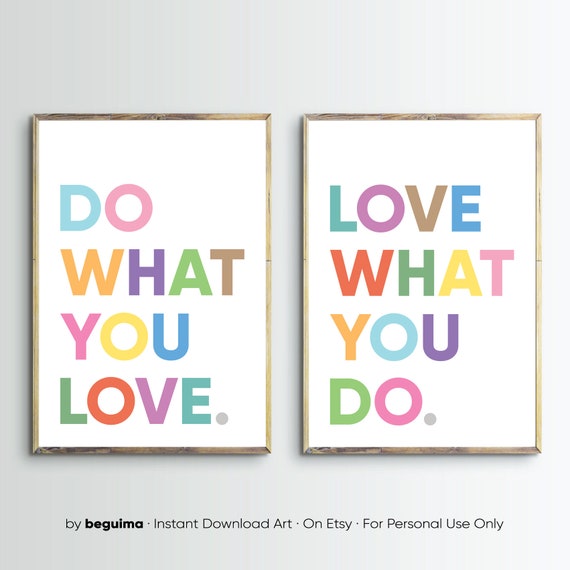 Do What You Love,Love What You Do,Love Quote Prints,Inspiring Wall Art,Motivational Phrase,Printable,Nursery,Kids,Multicolor,Download