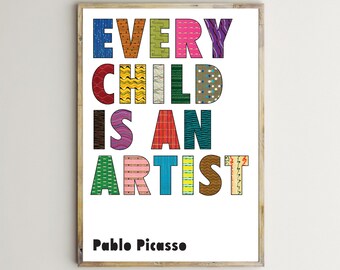 Jeder Kind ist ein Künstler,Pablo Picasso,Klassenzimmer Dekor,inspirierende Zitate Für Kinder,Lehrer Poster,Kinderzimmer Druck,Motivierende Wandkunst,Herunterladen