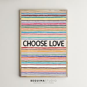 Wählen Sie Liebe, Inspirational Zitat Drucke Motivationssatz druckbare Wandkunst mehrfarbiger Text Poster bunte Wohnkultur digitaler Download