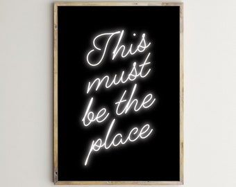 This Must Be The Place,Home Wall Decor,Quote Prints,Entryway Posters,Neon Lights Sign,Printable Wall Art,Black & White,Digital Download