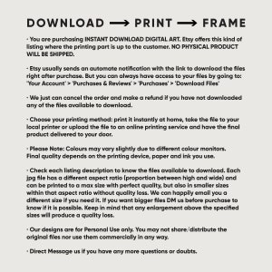 Peut inclure: Instructions textuelles pour t&eacute;l&eacute;charger, imprimer et encadrer de l'art num&eacute;rique. Le texte explique que l'acheteur ach&egrave;te un fichier num&eacute;rique et que l'impression est &agrave; la charge du client. Le texte comprend &eacute;galement des informations sur le format du fichier, le rapport hauteur/largeur et la taille. Le texte comprend &eacute;galement des informations sur l'utilisation des fichiers, indiquant qu'ils sont destin&eacute;s &agrave; un usage personnel uniquement.