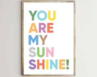 You Are My Sunshine,Nursery Wall Art,Kid Posters,Children Prints,Printable,Baby Room Decor,Toddlers,Colorful,Multicolor,Digital Download