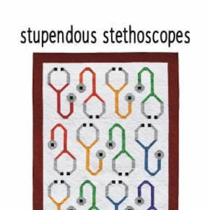 Stupendous Stethoscopes Quilt Pattern from Flying Parrot Quilts