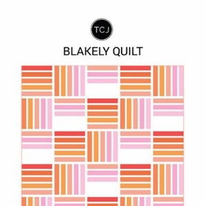 Blakely Quilt Pattern by Then Came June