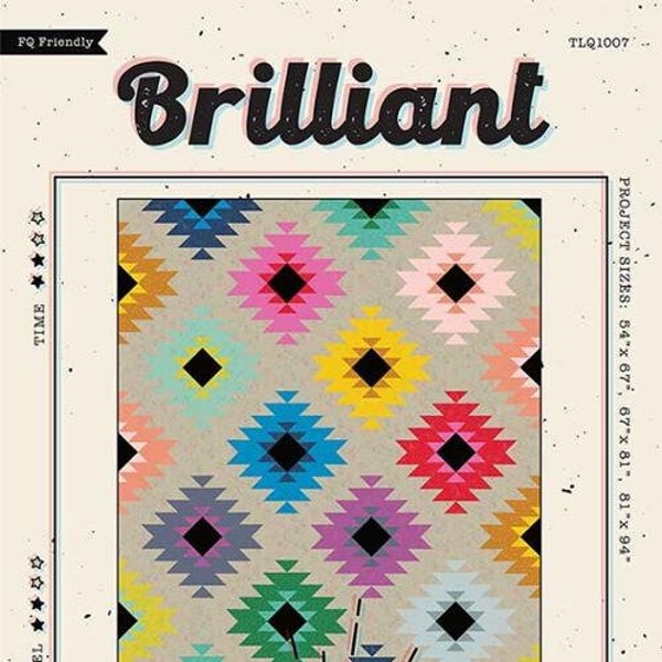 Brilliant Quilt Pattern by Tara Lee Quiltery