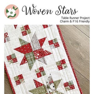 May include: Woven Stars table runner quilting pattern featuring a red, green, and white star design. The pattern is 14.5 inches by 44.5 inches and is Charm & F16 friendly.