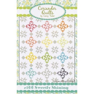 Sweetly Shining Quilt Pattern by Corey Yoder