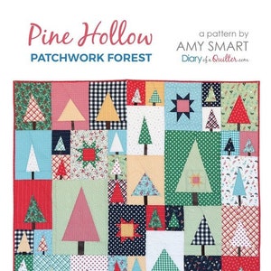 Pine Hollow Patchwork Forest Quilt Pattern | Amy Smart | Diary of a Quilter | Christmas Quilt | Tree Quilt