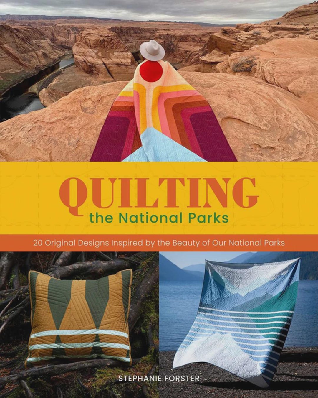 National Parks Baby Quilt Quilting the National Parks: 20 Original Designs Inspired by the Beauty ...