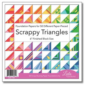 May include: A colorful quilt block pattern featuring 50 different paper-pieced scrappy triangles. The pattern is for a 6-inch finished block size. The title "Scrappy Triangles" is printed on the pattern. The pattern is by Leila Gardunia.