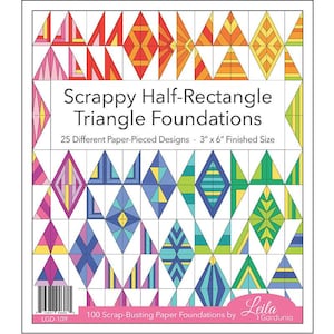 May include: A book cover with a colorful geometric pattern of half-rectangle triangles. The title is "Scrappy Half-Rectangle Triangle Foundations" with the subtitle "25 Different Paper-Pieced Designs - 3" x 6" Finished Size". The book is by Leila Gardunia and features 100 scrap-busting paper foundations.